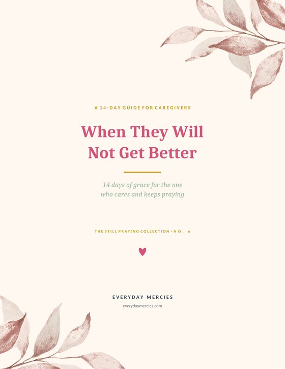 Cover of When They Will Not Get Better, a 14-day devotional guide